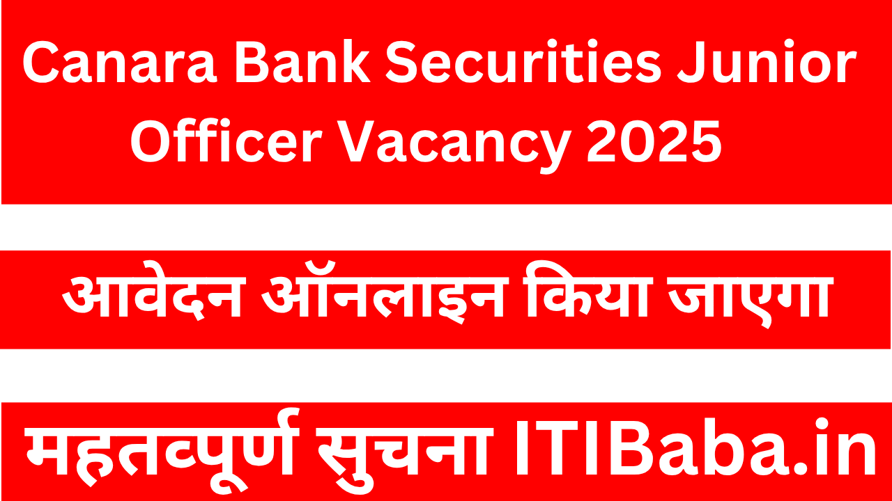 Canara Bank Securities Junior Officer Vacancy 2025